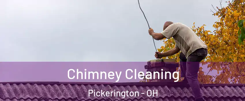  Chimney Cleaning Pickerington - OH