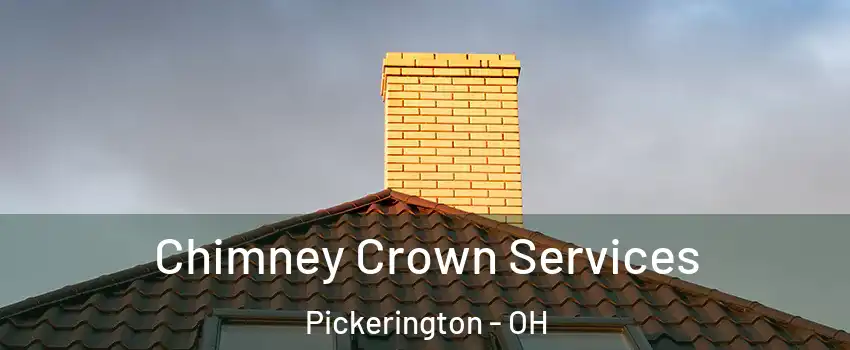  Chimney Crown Services Pickerington - OH