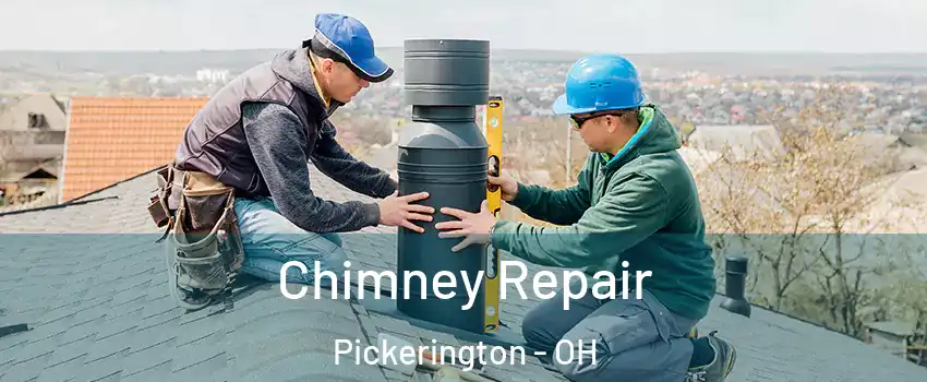  Chimney Repair Pickerington - OH