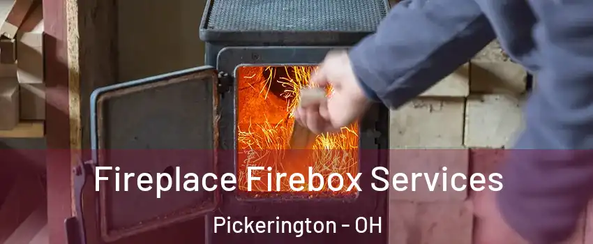  Fireplace Firebox Services Pickerington - OH