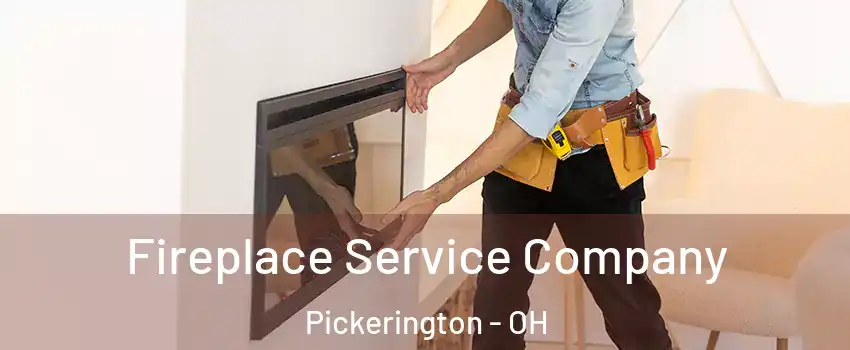  Fireplace Service Company Pickerington - OH