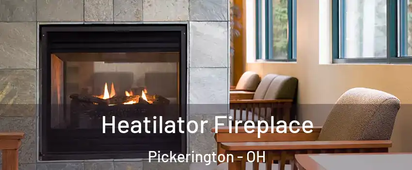  Heatilator Fireplace Pickerington - OH