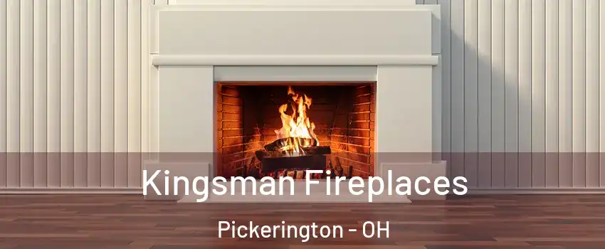  Kingsman Fireplaces Pickerington - OH
