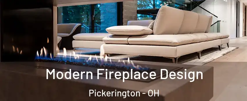  Modern Fireplace Design Pickerington - OH