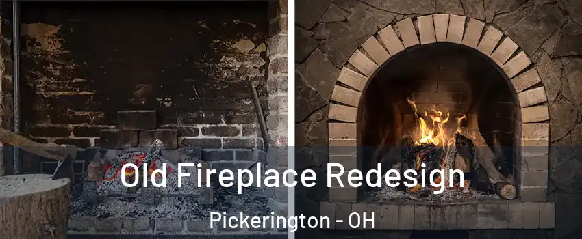  Old Fireplace Redesign Pickerington - OH